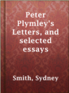 Imagen de portada para Peter Plymley's Letters, and selected essays